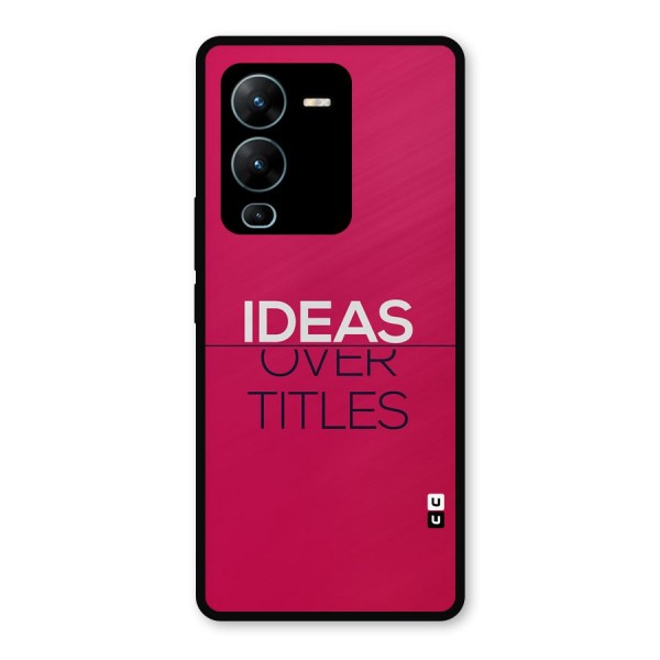 Ideas Over Titles Metal Back Case for Vivo V25 Pro