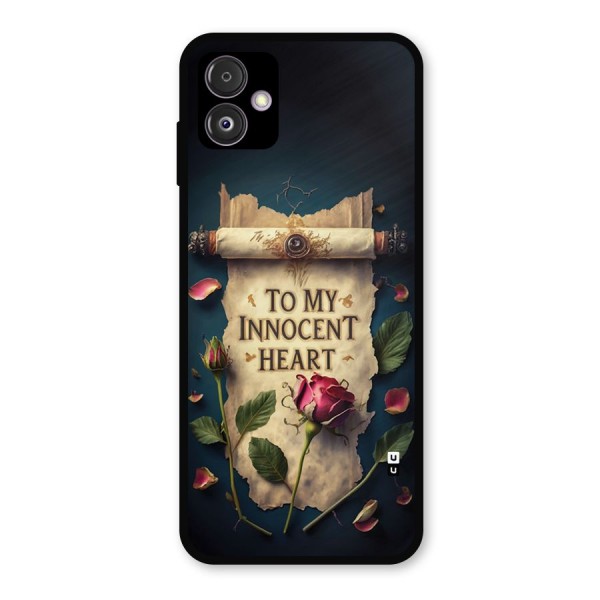 Innocence Of Heart Metal Back Case for Galaxy F14