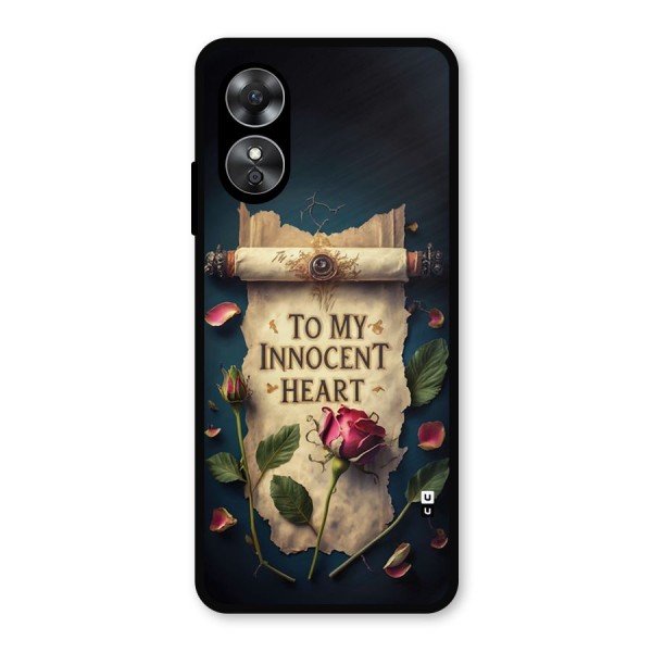 Innocence Of Heart Metal Back Case for Oppo A17