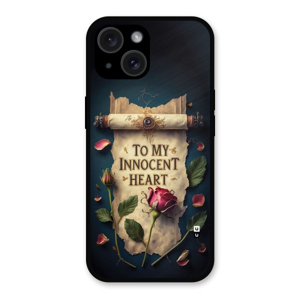 Innocence Of Heart Metal Back Case for iPhone 15