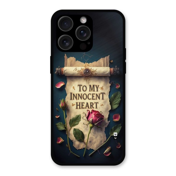 Innocence Of Heart Metal Back Case for iPhone 15 Pro Max