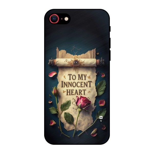 Innocence Of Heart Metal Back Case for iPhone 7