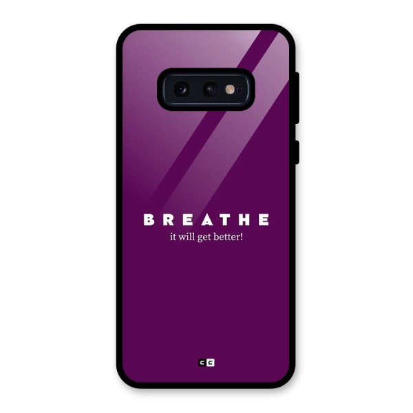 It Will Get Better Glass Back Case for Galaxy S10e