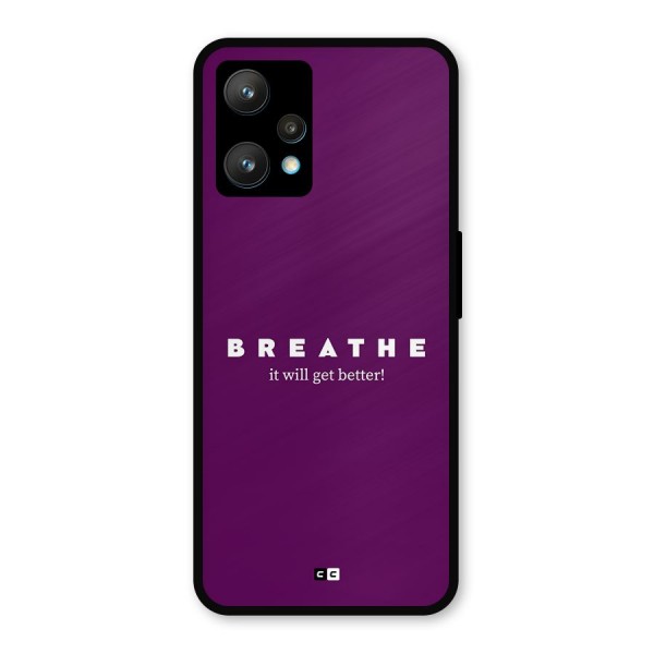 It Will Get Better Metal Back Case for Realme 9