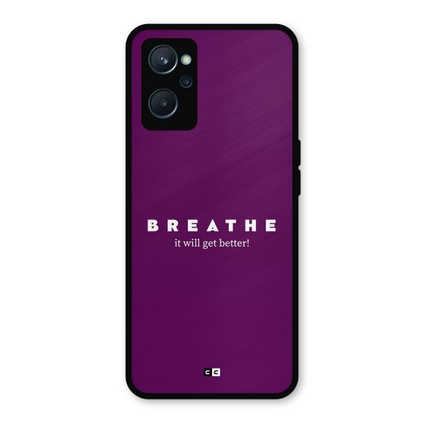 It Will Get Better Metal Back Case for Realme 9i