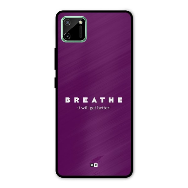 It Will Get Better Metal Back Case for Realme C11