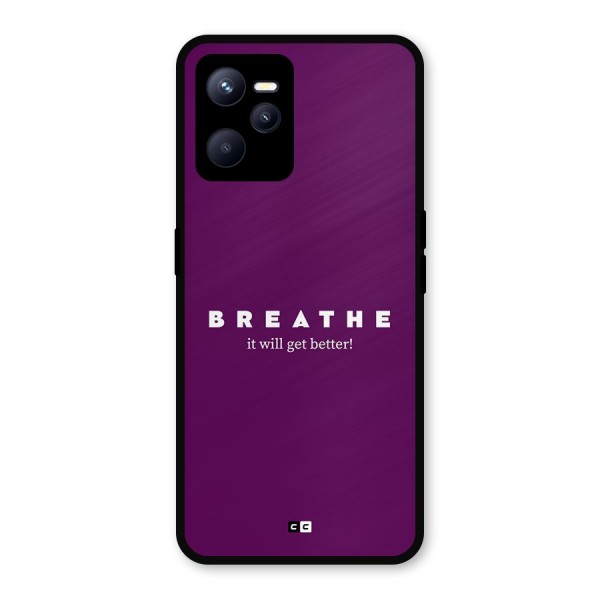 It Will Get Better Metal Back Case for Realme C35