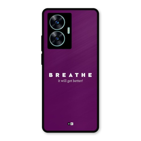 It Will Get Better Metal Back Case for Realme C55