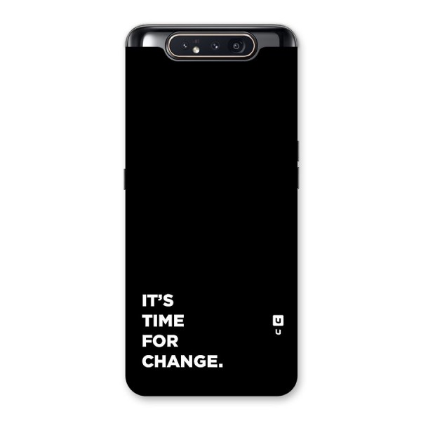 Its Time For Change Back Case for Galaxy A80