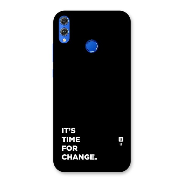 Its Time For Change Back Case for Honor 8X