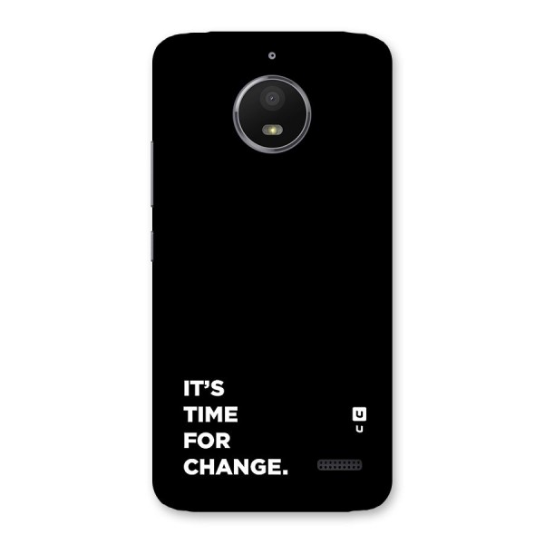 Its Time For Change Back Case for Moto E4