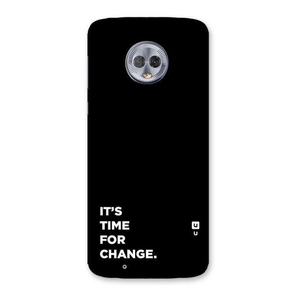 Its Time For Change Back Case for Moto G6