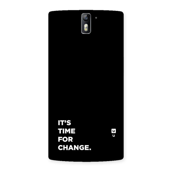 Its Time For Change Back Case for OnePlus One