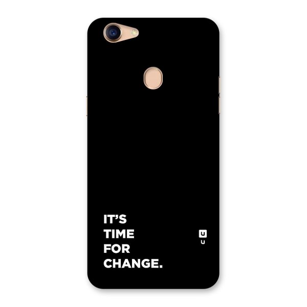 Its Time For Change Back Case for Oppo F5