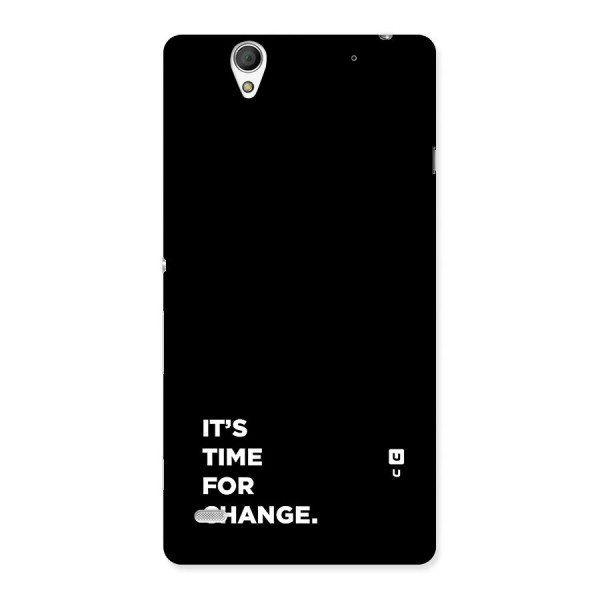 Its Time For Change Back Case for Xperia C4