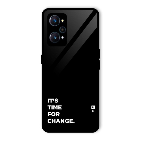 Its Time For Change Glass Back Case for Realme GT 2