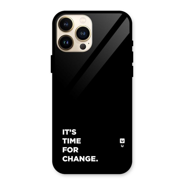 Its Time For Change Glass Back Case for iPhone 13 Pro Max