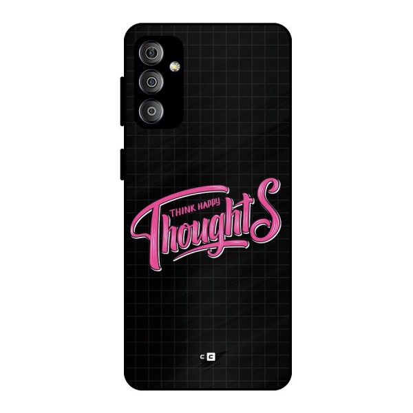 Joyful Thoughts Metal Back Case for Galaxy F23