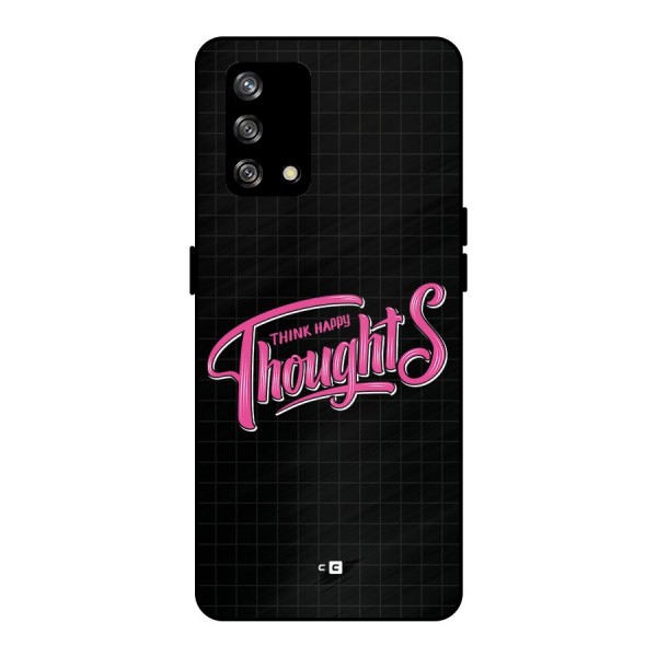 Joyful Thoughts Metal Back Case for Oppo F19