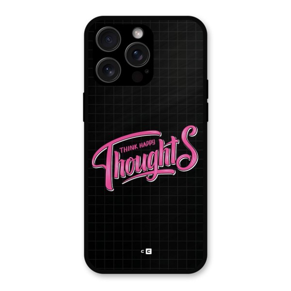 Joyful Thoughts Metal Back Case for iPhone 15 Pro Max