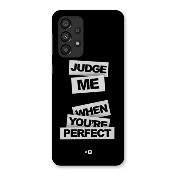 Judge Me When Back Case for Galaxy A33 5G