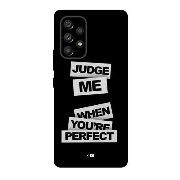 Judge Me When Back Case for Galaxy A53 5G