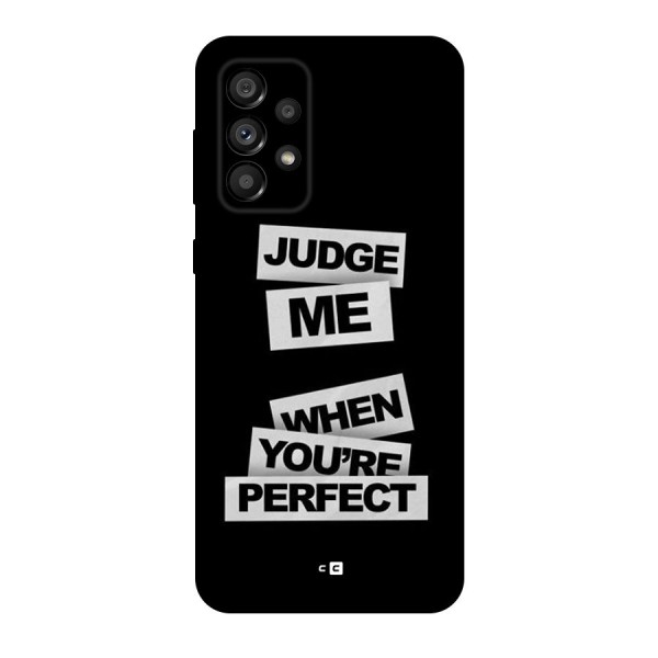 Judge Me When Back Case for Galaxy A73 5G