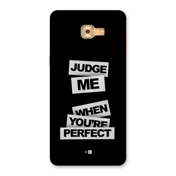 Judge Me When Back Case for Galaxy C9 Pro