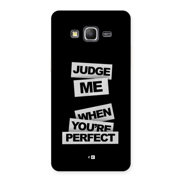 Judge Me When Back Case for Galaxy Grand Prime