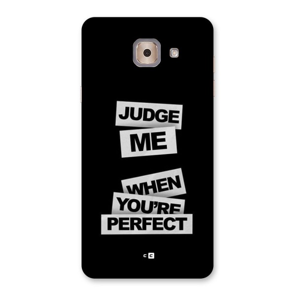 Judge Me When Back Case for Galaxy J7 Max