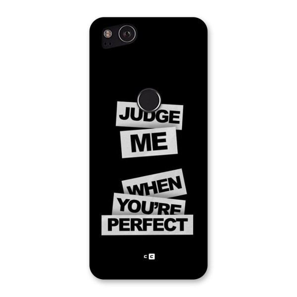 Judge Me When Back Case for Google Pixel 2