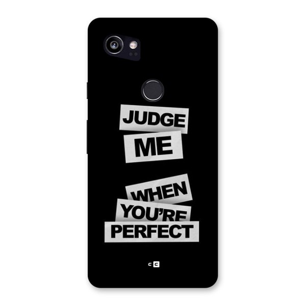 Judge Me When Back Case for Google Pixel 2 XL