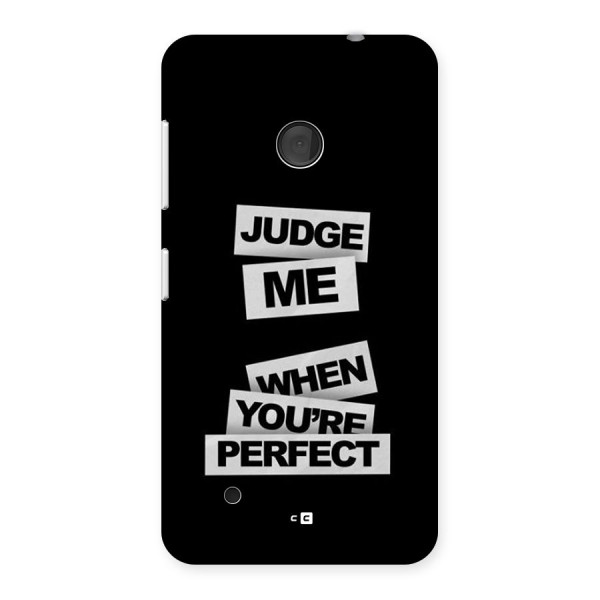 Judge Me When Back Case for Lumia 530