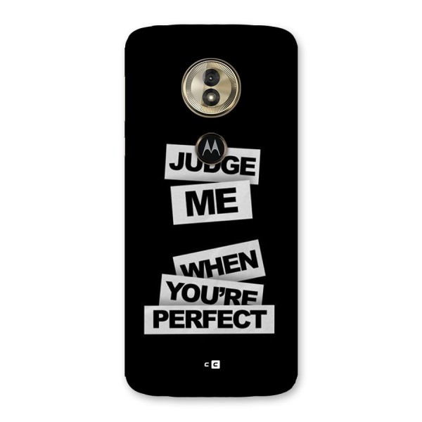 Judge Me When Back Case for Moto G6 Play