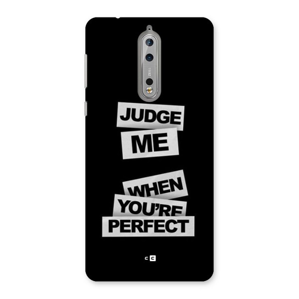 Judge Me When Back Case for Nokia 8