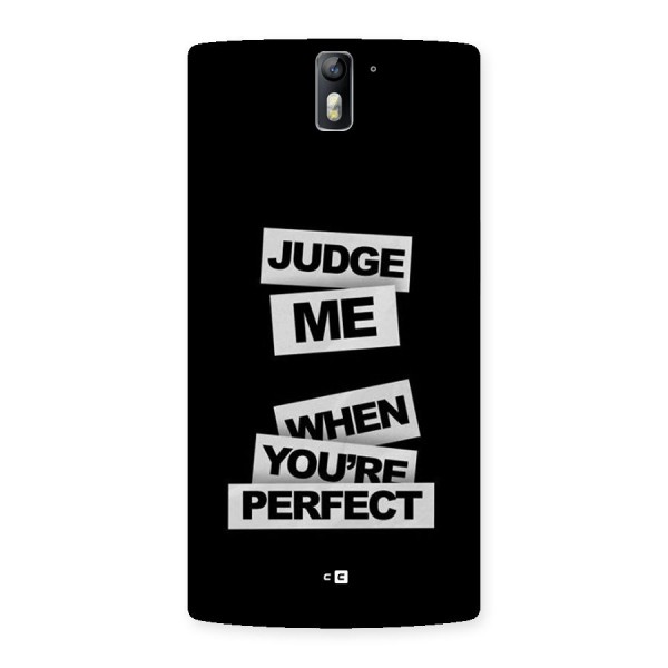 Judge Me When Back Case for OnePlus One