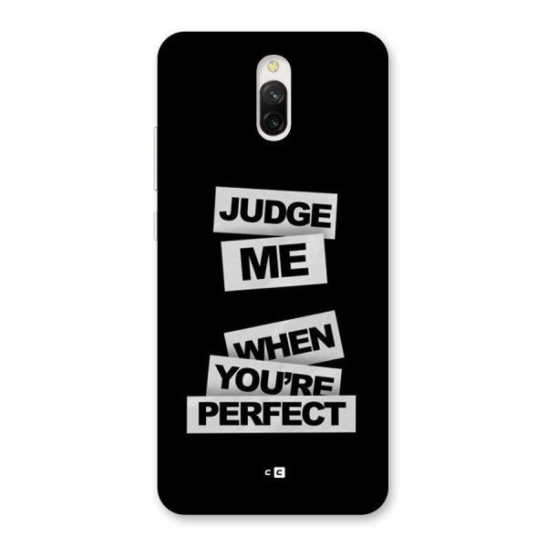 Judge Me When Back Case for Redmi 8A Dual