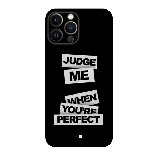 Judge Me When Back Case for iPhone 13 Pro Max