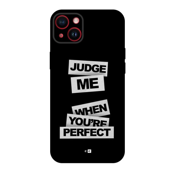 Judge Me When Back Case for iPhone 14 Plus