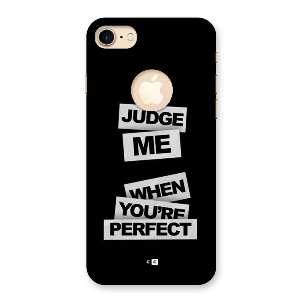 Judge Me When Back Case for iPhone 8 Logo Cut