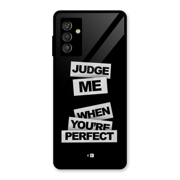 Judge Me When Glass Back Case for Galaxy M13