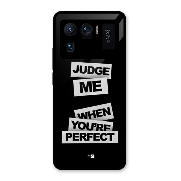 Judge Me When Glass Back Case for Mi 11 Ultra