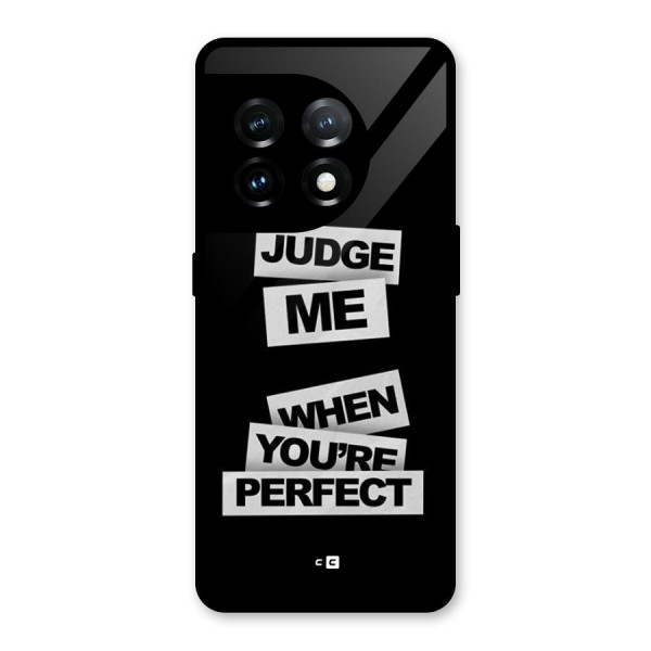 Judge Me When Glass Back Case for OnePlus 11