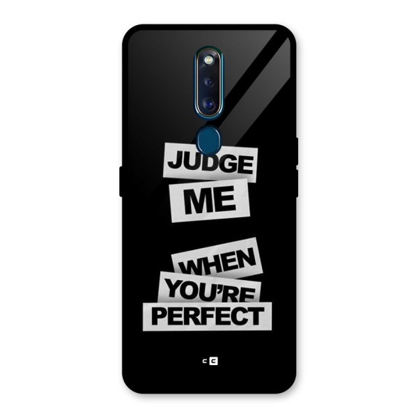 Judge Me When Glass Back Case for Oppo F11 Pro