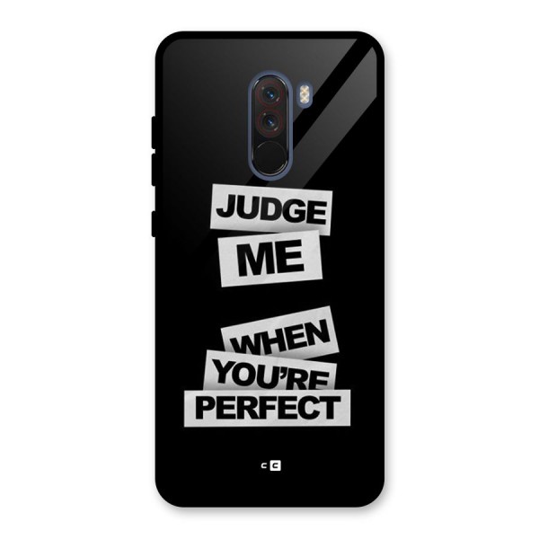 Judge Me When Glass Back Case for Poco F1