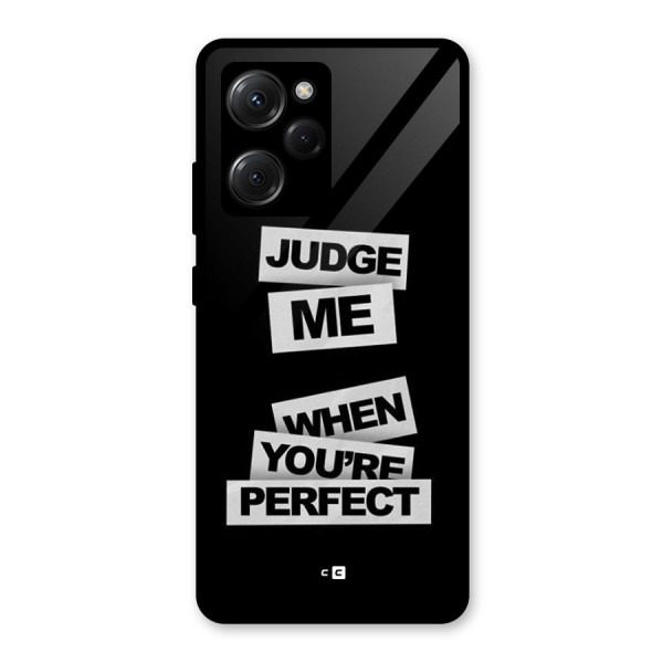 Judge Me When Glass Back Case for Poco X5 Pro