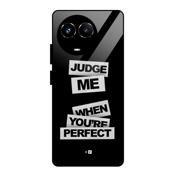 Judge Me When Glass Back Case for Realme 11X