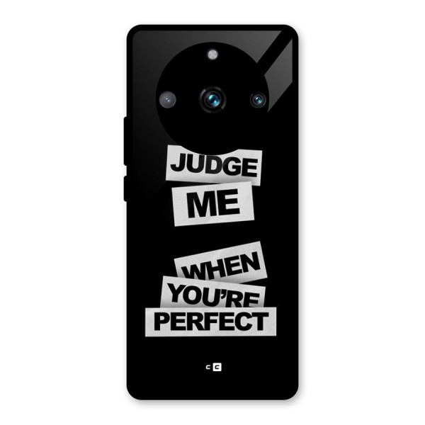 Judge Me When Glass Back Case for Realme 11 Pro