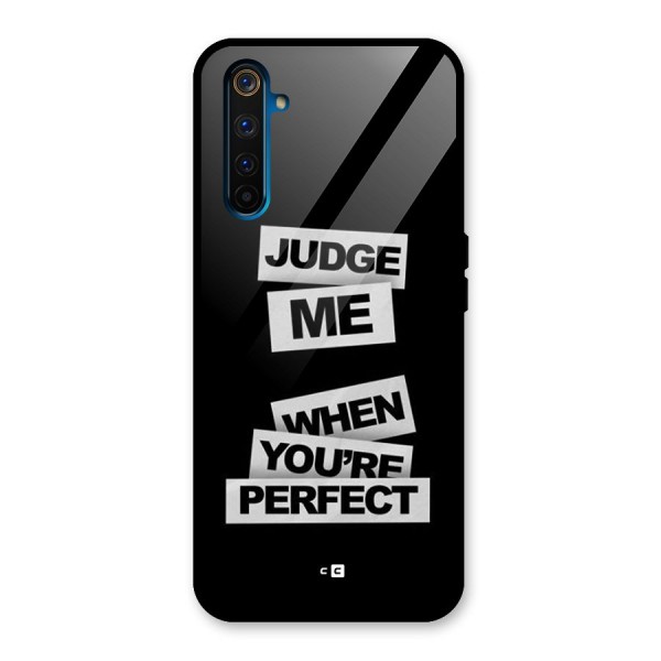 Judge Me When Glass Back Case for Realme 6 Pro