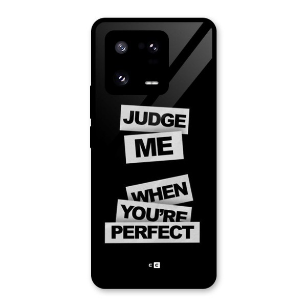 Judge Me When Glass Back Case for Xiaomi 13 Pro